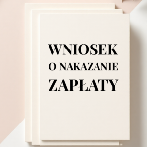 WNIOSEK O NAKAZANIE ZAPŁATY