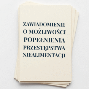 ZAWIADOMIENIE O MOŻLIWOŚCI POPEŁNIENIA PRZESTĘPSTWA NIEALIMENTACJI