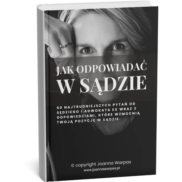 Jak odpowiadać w sądzie - przewodnik | Joanna Warpas